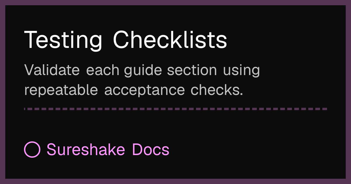 Testing Checklists | Sureshake Docs